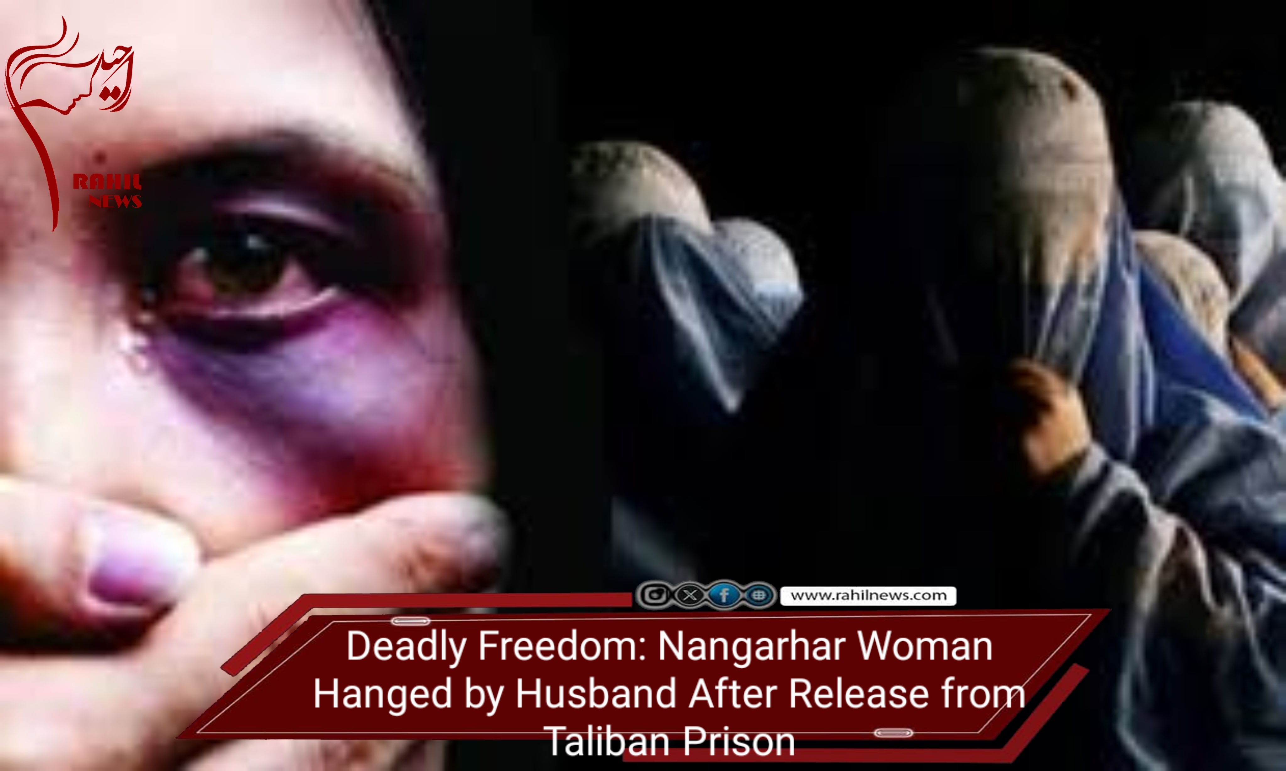 Deadly Freedom: Nangarhar Woman Hanged by Husband After Release from Taliban Prison